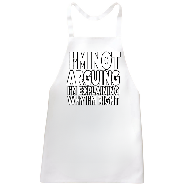 I'm Not Arguing Apron