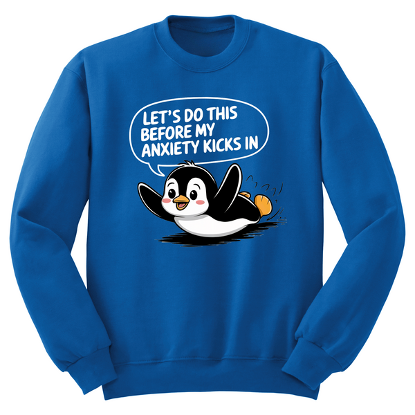 Let's Do This Before Anxiety Kicks In Crewneck Sweater