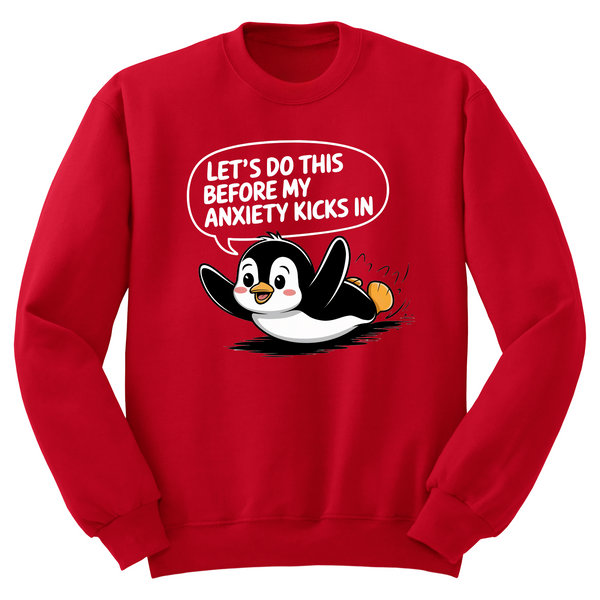 Let's Do This Before Anxiety Kicks In Crewneck Sweater
