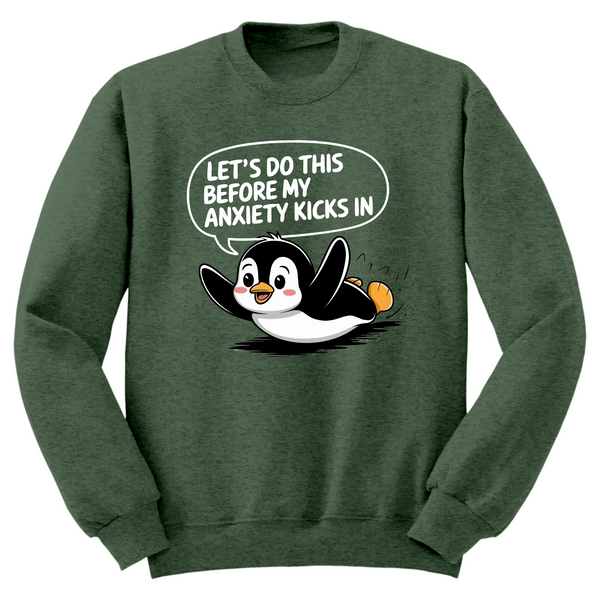 Let's Do This Before Anxiety Kicks In Crewneck Sweater