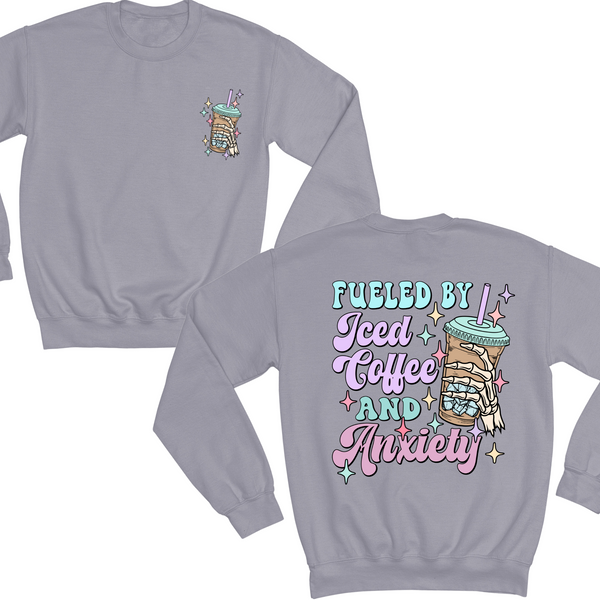 Fueled By Ice Coffee And Anxiety Crewneck Sweater