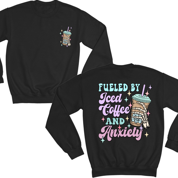 Fueled By Ice Coffee And Anxiety Crewneck Sweater