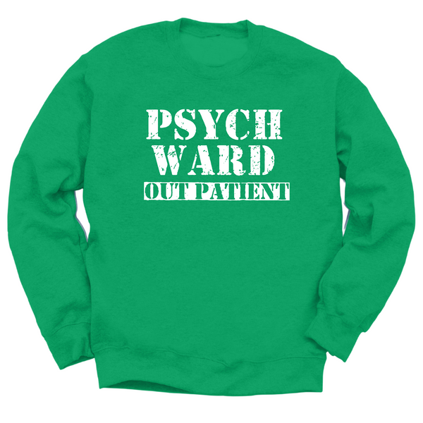 Psych Ward Out Patient Crewneck Sweater