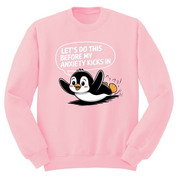 Let's Do This Before Anxiety Kicks In Crewneck Sweater