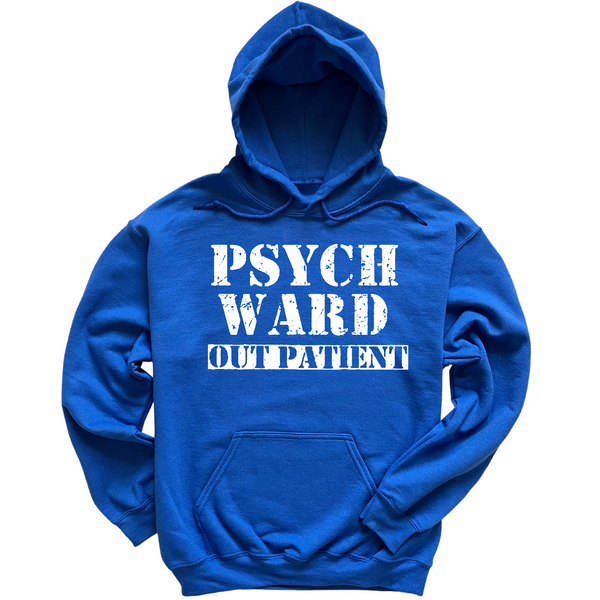 Psych Ward Out Patient Hoodie