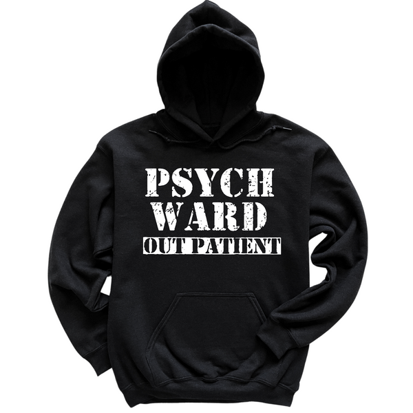 Psych Ward Out Patient Hoodie