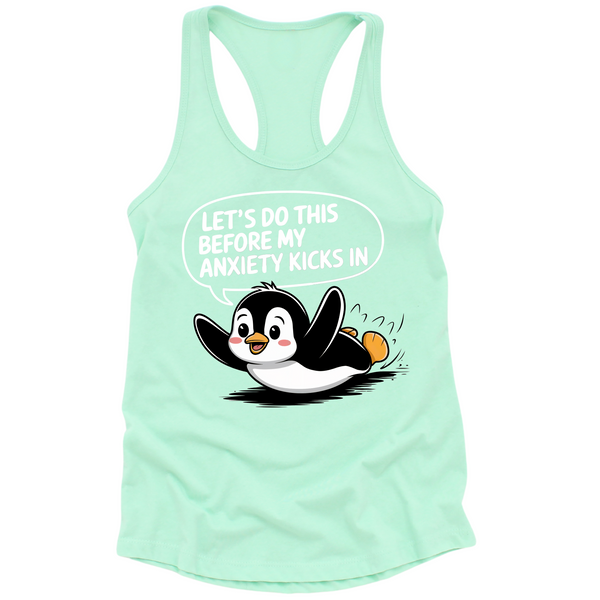 Let's Do This Before Anxiety Kicks In Womens Tank Top