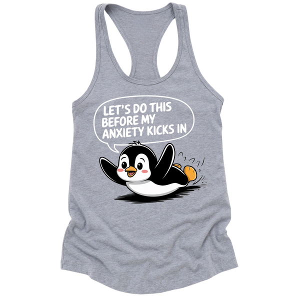 Let's Do This Before Anxiety Kicks In Womens Tank Top