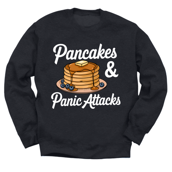 Pancakes And Panic Attacks Crewneck Sweater