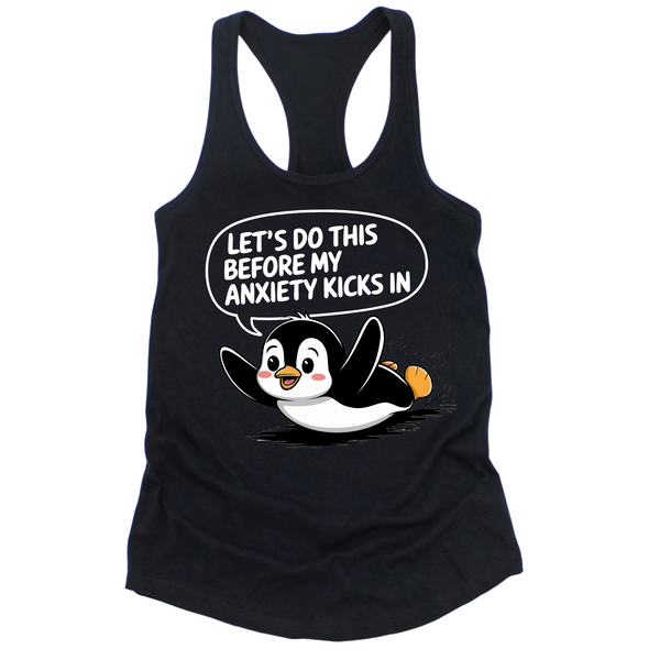 Let's Do This Before Anxiety Kicks In Womens Tank Top