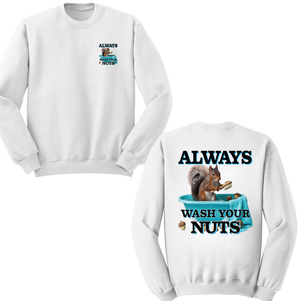 Always Wash Your Nuts Crewneck Sweater