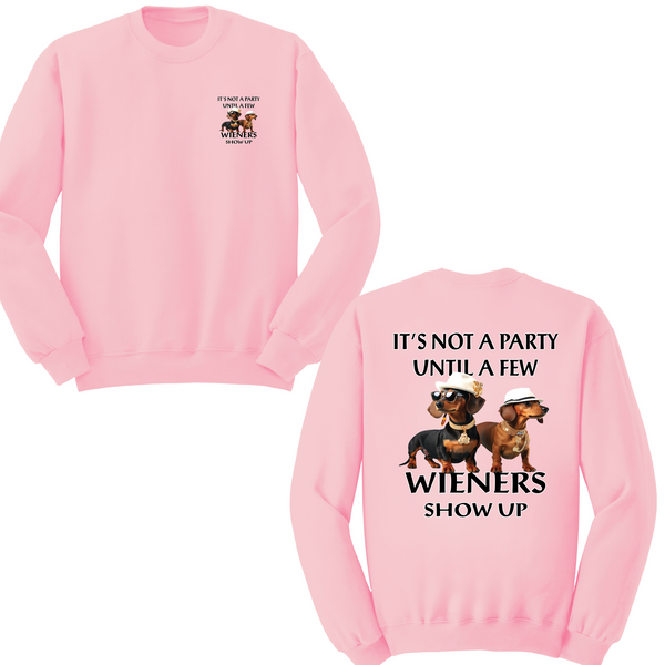 Not A Party Until Wieners Show Up Crewneck Sweater