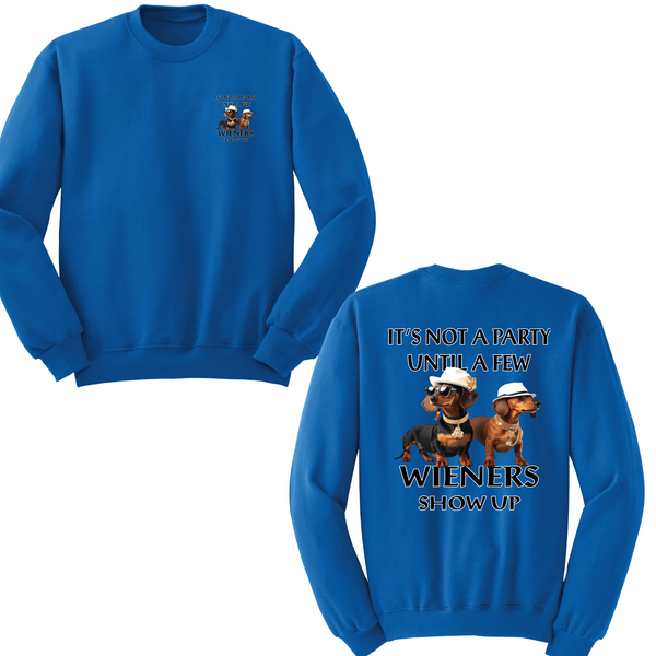 Not A Party Until Wieners Show Up Crewneck Sweater