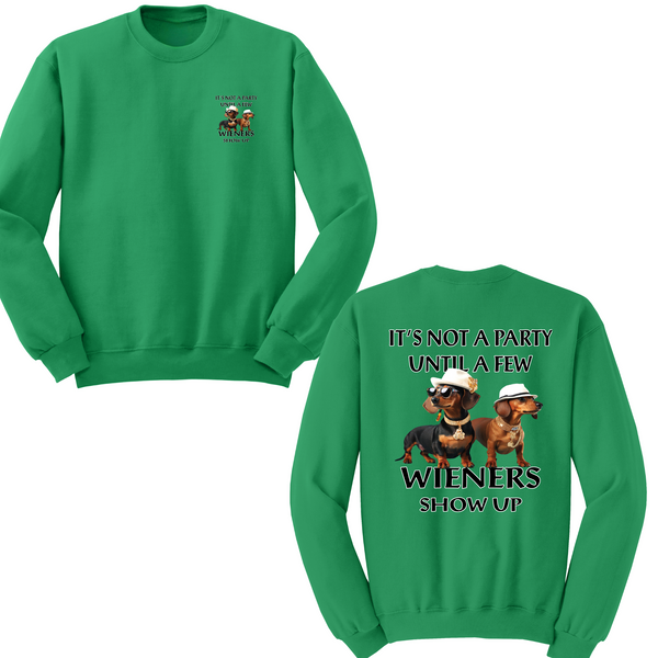 Not A Party Until Wieners Show Up Crewneck Sweater