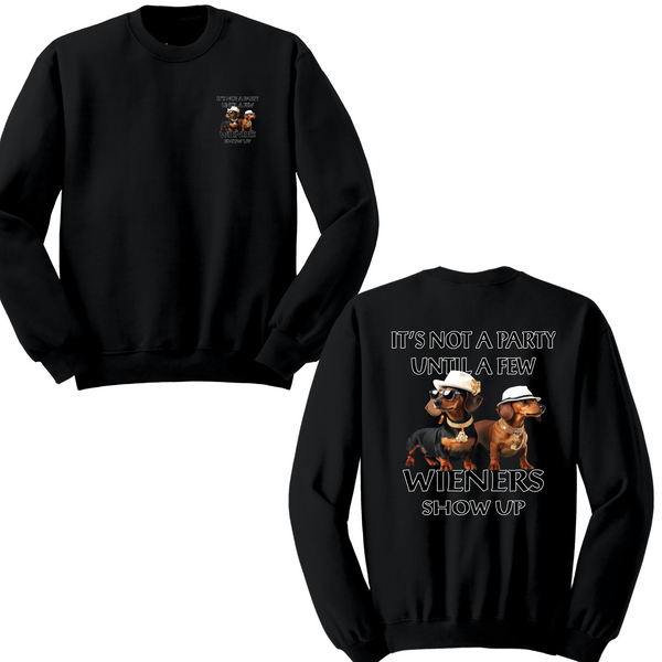 Not A Party Until Wieners Show Up Crewneck Sweater