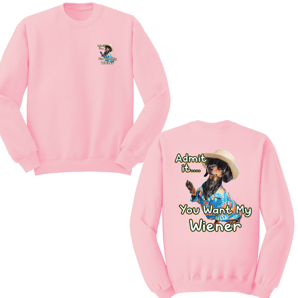 You Want My Wiener Crewneck Sweater