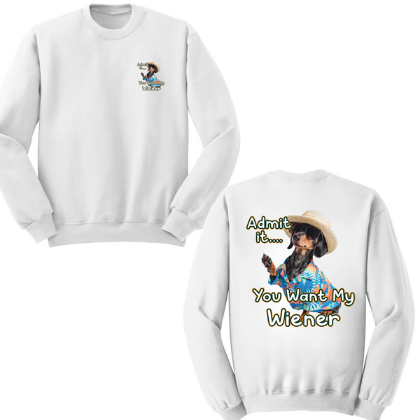 You Want My Wiener Crewneck Sweater