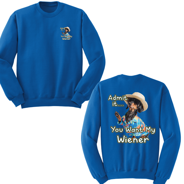 You Want My Wiener Crewneck Sweater