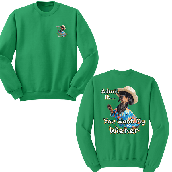You Want My Wiener Crewneck Sweater