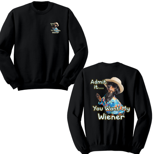 You Want My Wiener Crewneck Sweater
