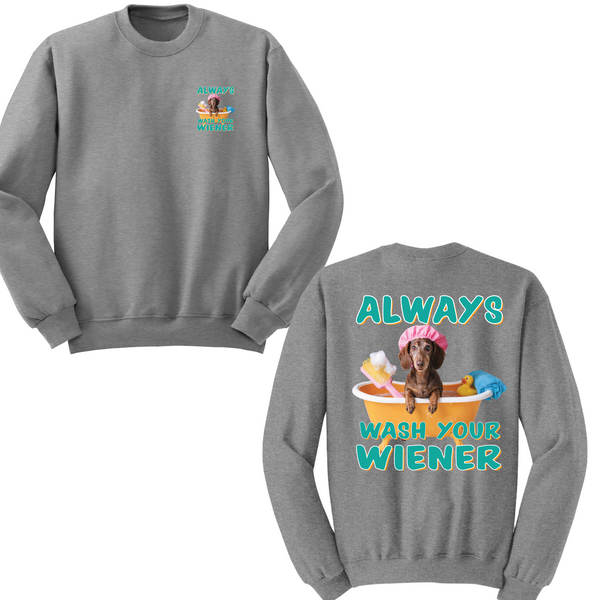Always Wash Your Wiener Crewneck Sweater