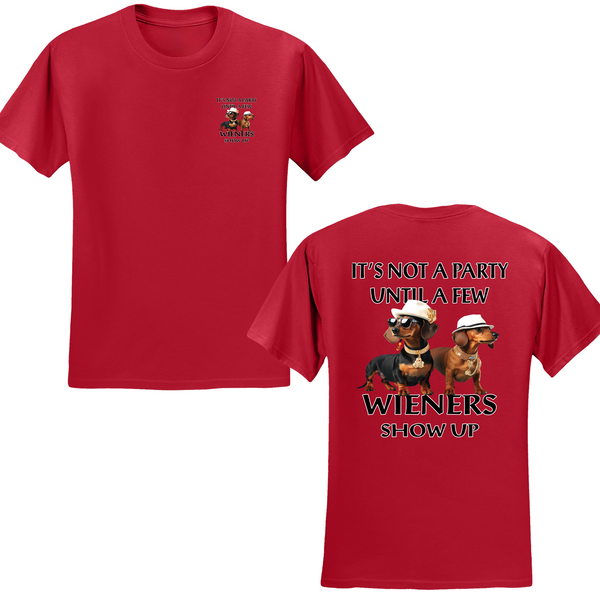 Not A Party Till A Few Wieners Show Up T-shirt