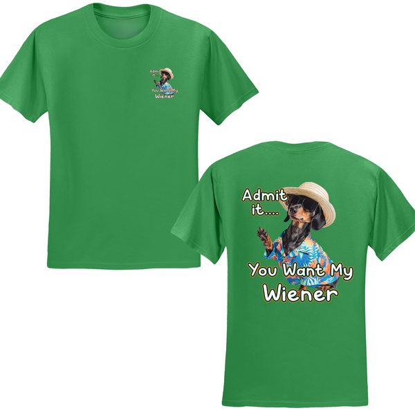 You Want My Wiener T-shirt