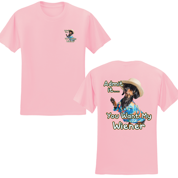 You Want My Wiener T-shirt