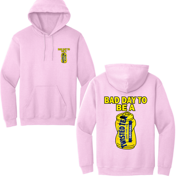 Bad Day To Be A Twisted Tea Hoodie