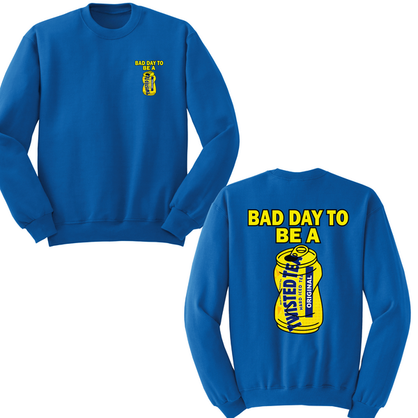 Bad Day To Be A Twisted Tea Crewneck Sweater