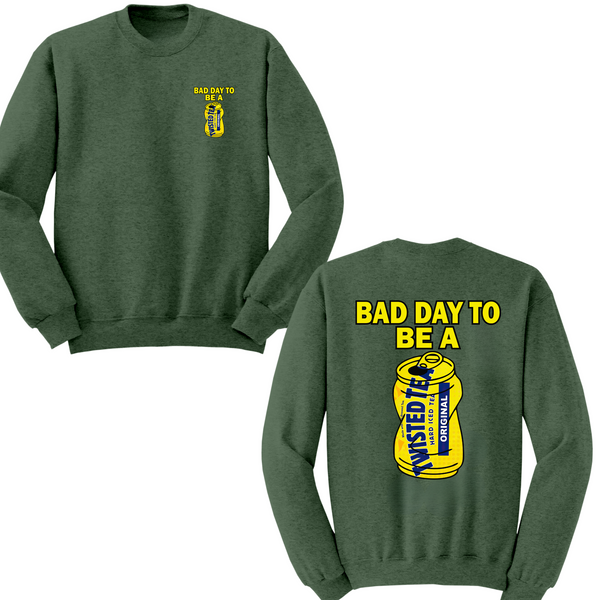 Bad Day To Be A Twisted Tea Crewneck Sweater