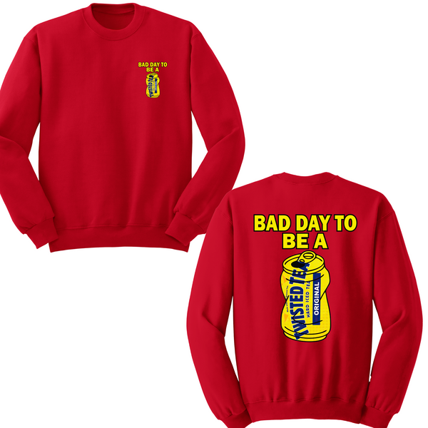 Bad Day To Be A Twisted Tea Crewneck Sweater