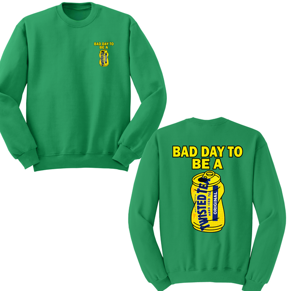 Bad Day To Be A Twisted Tea Crewneck Sweater