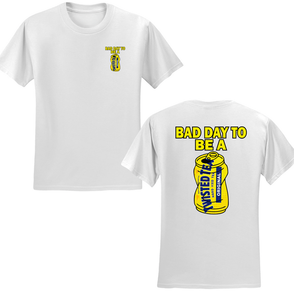 Bad Day To Be A Twisted Tea T-shirt