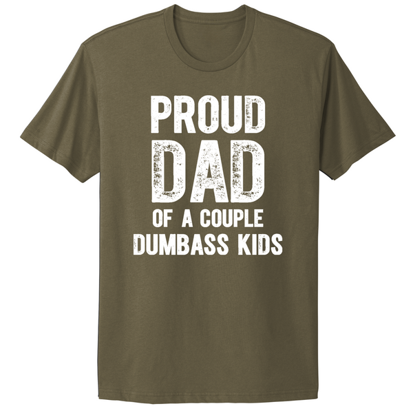 Proud Dad Of A Couple Dumbass Kids T-shirt