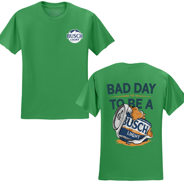 Bad Day To Be A Busch Lite T-shirt