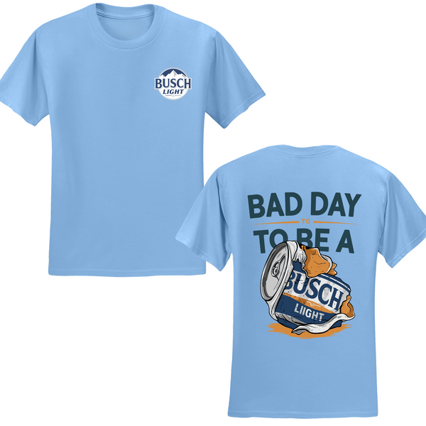 Bad Day To Be A Busch Lite T-shirt