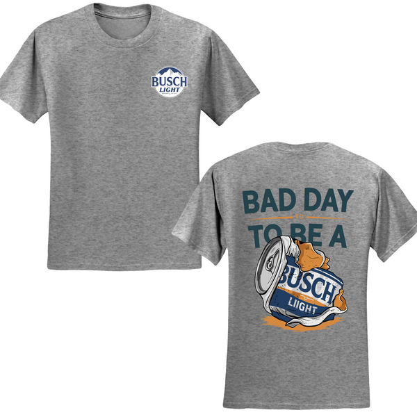 Bad Day To Be A Busch Lite T-shirt
