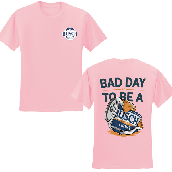 Bad Day To Be A Busch Lite T-shirt