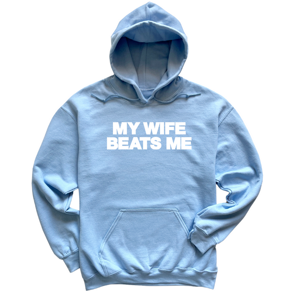 My Wife Beats Me Hoodie