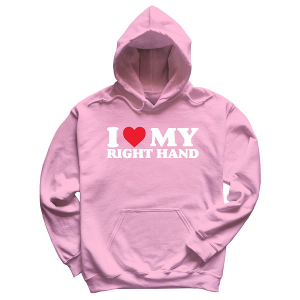 I Love My Right Hand Hoodie