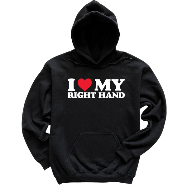 I Love My Right Hand Hoodie