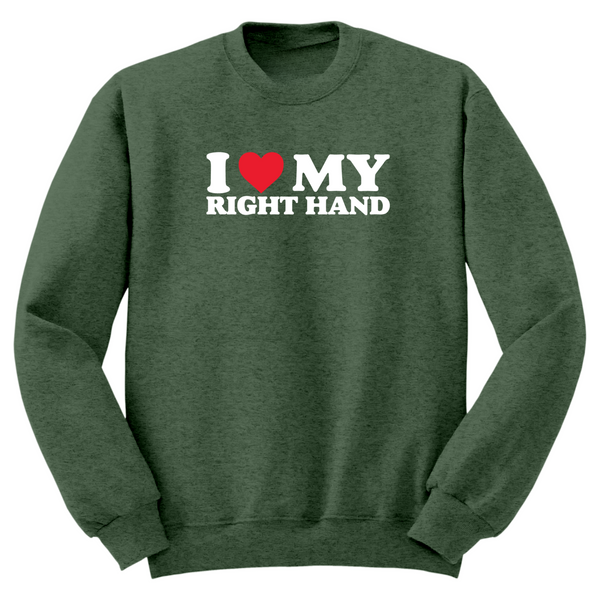 I Love My Right Hand Crewneck Sweater
