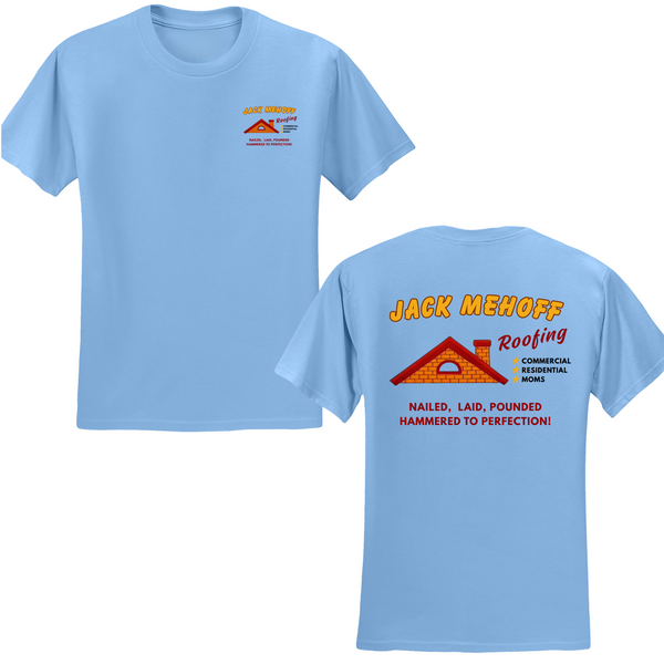Jack Mehoff Roofing T-shirt