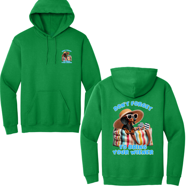 Don't Forget To Bring Your Wiener Hoodie