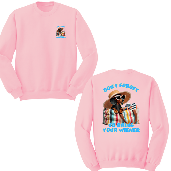 Don't Forget To Bring Your Wiener Crewneck Sweater