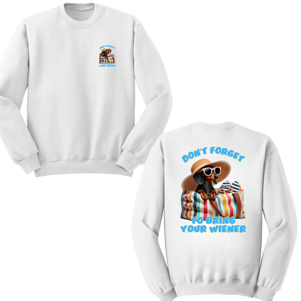 Don't Forget To Bring Your Wiener Crewneck Sweater
