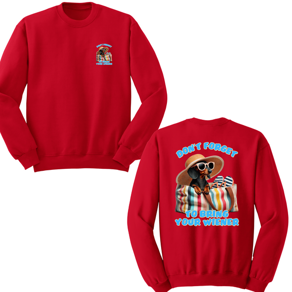 Don't Forget To Bring Your Wiener Crewneck Sweater