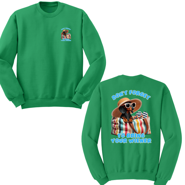 Don't Forget To Bring Your Wiener Crewneck Sweater