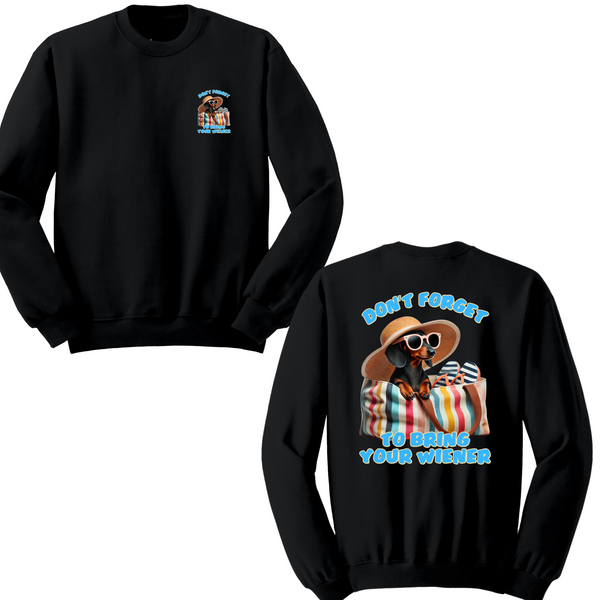 Don't Forget To Bring Your Wiener Crewneck Sweater